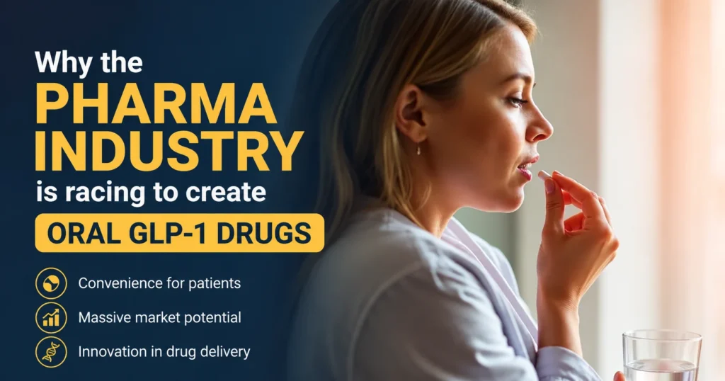 Oral GLP-1 drugs innovation in healthcare