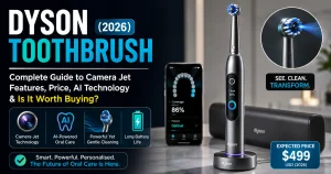 Dyson Toothbrush 2026 Complete Guide